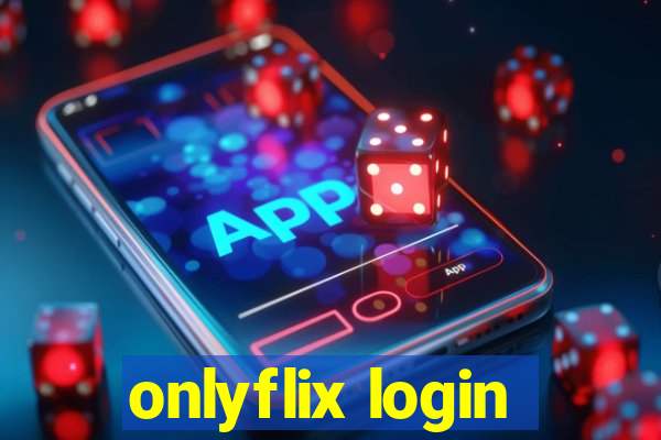 onlyflix login